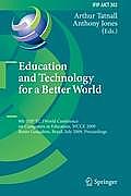 Education and Technology for a Better World: 9th Ifip Tc 3 World Conference on Computers in Education, Wcce 2009, Bento Gon?alves, Brazil, July 27-31,