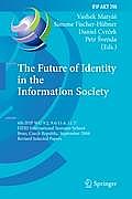 The Future of Identity in the Information Society: 4th Ifip Wg 9.2, 9.6, 11.6, 11.7/Fidis International Summer School, Brno, Czech Republic, September
