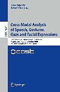 Cross-Modal Analysis of Speech, Gestures, Gaze and Facial Expressions: COST Action 2102 International Conference, Prague, Czech Republic, October 15-1