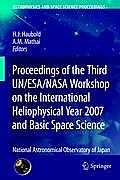 Proceedings of the Third Un/Esa/NASA Workshop on the International Heliophysical Year 2007 and Basic Space Science: National Astronomical Observatory