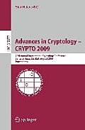 Advances in Cryptology - Crypto 2009: 29th Annual International Cryptology Conference, Santa Barbara, Ca, Usa, August 16-20, 2009, Proceedings