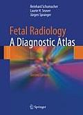 Fetal Radiology: A Diagnostic Atlas