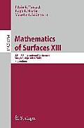 Mathematics of Surfaces XIII: 13th Ima International Conference York, Uk, September 7-9, 2009 Proceedings