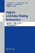 Agents and Data Mining Interaction: 4th International Workshop on Agents and Data Mining Interaction, Admi 2009, Budapest, Hungary, May 10-15,2009, Re