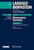 Principles and Methods: Subvolume B: Detectors for Particles and Radiation - Volume 21: Elementary Particles - Group I: Elementary Particles,