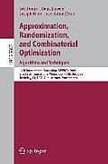 Approximation, Randomization, and Combinatorial Optimization. Algorithms and Techniques: 12th International Workshop, Approx 2009, and 13th Internatio