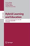Hybrid Learning and Education: Second International Conference, Ichl 2009, Macau, China, August 25-27, 2009, Proceedings