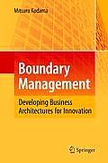 Boundary Management: Developing Business Architectures for Innovation