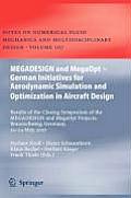 Megadesign and Megaopt - German Initiatives for Aerodynamic Simulation and Optimization in Aircraft Design: Results of the Closing Symposium of the Me