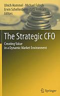 The Strategic CFO: Creating Value in a Dynamic Market Environment