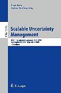 Scalable Uncertainty Management: Third International Conference, Sum 2009, Washington, DC, Usa, September 28-30, 2009, Proceedings