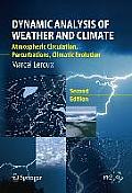 Dynamic Analysis of Weather and Climate: Atmospheric Circulation, Perturbations, Climatic Evolution
