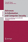 Advances in Information and Computer Security: 4th International Workshop on Security, Iwsec 2009 Toyama, Japan, October 28-30, 2009 Proceedings