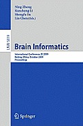 Brain Informatics: International Conference, Bi 2009, Beijing, China, October 22-24, Proceedings