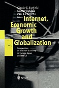 Internet, Economic Growth and Globalization: Perspectives on the New Economy in Europe, Japan and the USA