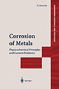 Corrosion of Metals: Physicochemical Principles and Current Problems