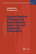 Dynamic Response of Granular and Porous Materials Under Large and Catastrophic Deformations