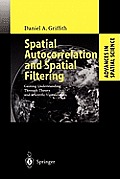 Spatial Autocorrelation and Spatial Filtering: Gaining Understanding Through Theory and Scientific Visualization