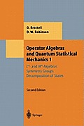 Operator Algebras and Quantum Statistical Mechanics 1: C*- And W*-Algebras. Symmetry Groups. Decomposition of States