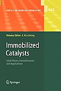 Immobilized Catalysts: Solid Phases, Immobilization and Applications