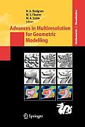 Advances in Multiresolution for Geometric Modelling