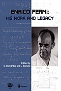 Enrico Fermi: His Work and Legacy