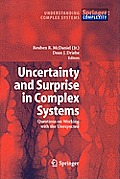 Uncertainty and Surprise in Complex Systems: Questions on Working with the Unexpected