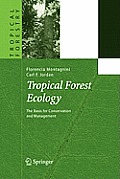Tropical Forest Ecology: The Basis for Conservation and Management