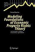 Modeling Foundations of Economic Property Rights Theory: An Axiomatic Analysis of Economic Agreements