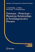 Genotype - Proteotype - Phenotype Relationships in Neurodegenerative Diseases