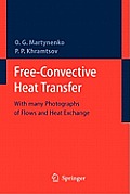 Free-Convective Heat Transfer: With Many Photographs of Flows and Heat Exchange