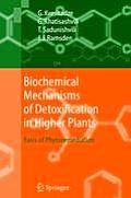 Biochemical Mechanisms of Detoxification in Higher Plants: Basis of Phytoremediation