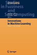 Innovations in Machine Learning: Theory and Applications