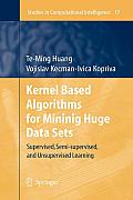 Kernel Based Algorithms for Mining Huge Data Sets: Supervised, Semi-Supervised, and Unsupervised Learning