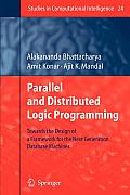 Parallel and Distributed Logic Programming: Towards the Design of a Framework for the Next Generation Database Machines