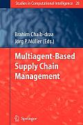Multiagent Based Supply Chain Management