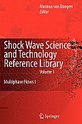 Shock Wave Science and Technology Reference Library, Vol. 1: Multiphase Flows I