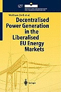 Decentralised Power Generation in the Liberalised EU Energy Markets: Results from the Decent Research Project