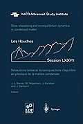 Slow Relaxations and Nonequilibrium Dynamics in Condensed Matter: Les Houches Session LXXVII, 1-26 July, 2002
