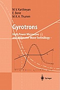 Gyrotrons: High-Power Microwave and Millimeter Wave Technology