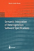 Semantic Integration of Heterogeneous Software Specifications