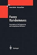 Fuzzy Randomness: Uncertainty in Civil Engineering and Computational Mechanics