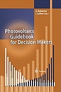Photovoltaics Guidebook for Decision-Makers: Technological Status and Potential Role in Energy Economy