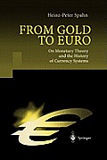 From Gold to Euro: On Monetary Theory and the History of Currency Systems