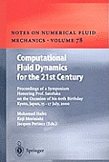 Computational Fluid Dynamics for the 21st Century: Proceedings of a Symposium Honoring Prof. Satofuka on the Occasion of His 60th Birthday, Kyoto, Jap