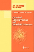 Quantized Vortex Dynamics and Superfluid Turbulence