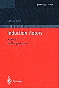 Induction Motors: Analysis and Torque Control