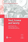 Food, Science and Society: Exploring the Gap Between Expert Advice and Individual Behaviour