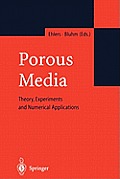 Porous Media: Theory, Experiments and Numerical Applications