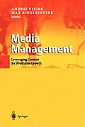 Media Management: Leveraging Content for Profitable Growth